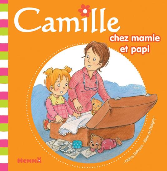 Camille chez mamie et papi T32 - Aline de PÉTIGNY,Nancy Delvaux - ebook