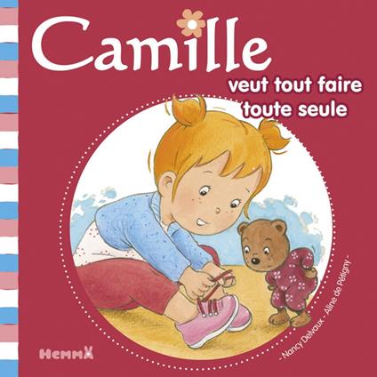 Camille veut tout faire toute seule T33 - Aline de PÉTIGNY,Nancy Delvaux - ebook