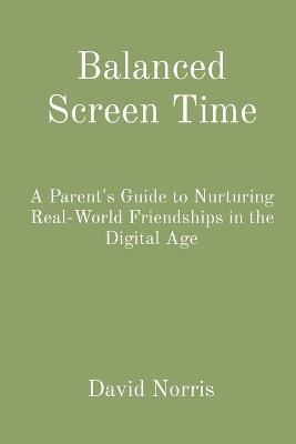 Balanced Screen Time - David Norris - cover