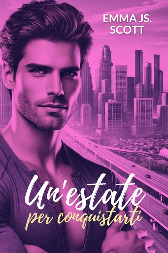 Un'estate per conquistarti - Emma J.S - ebook