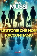 Le storie che non raccontiamo