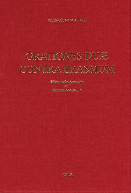 Oratio pro. M. Tullio Cicerone contra Des. Erasmum (1531) ; Adversus Des. Erasmi Roterod. Dialogum Ciceronianum oratio secunda (1537) / Préface de Jacques Chomarat