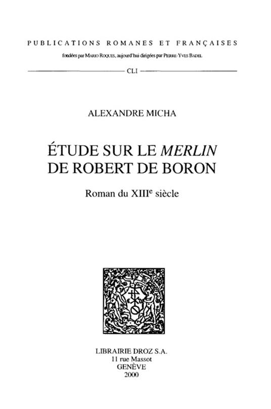 Étude sur le "Merlin" de Robert de Boron, roman du XIIIe siècle