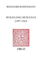 Wolfgang Musculus (1497-1563)