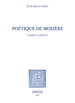 Poétique de Molière : comédie et répétition / Préface de Gilles Declercq