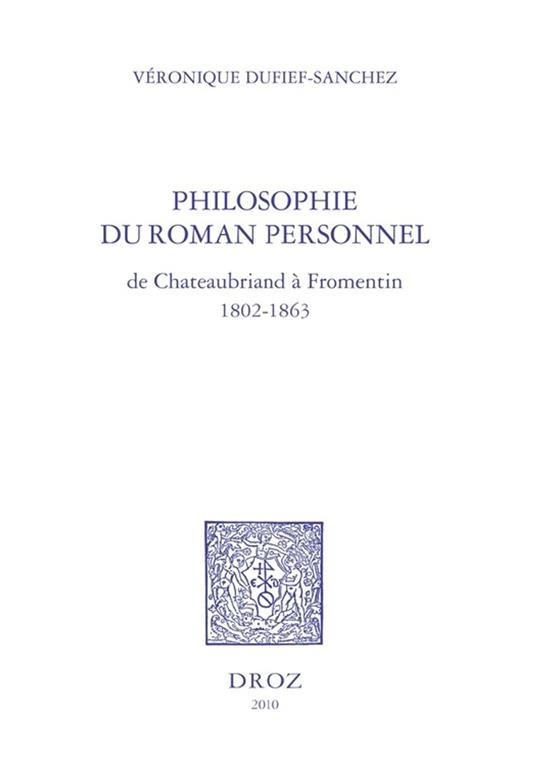 Philosophie du roman personnel, de Chateaubriand à Fromentin 1802-1863