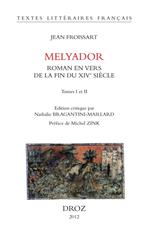 Melyador. Roman en vers de la fin du XIVe siècle