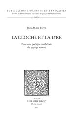 La Cloche et la lyre. Pour une poétique médiévale du paysage sonore.