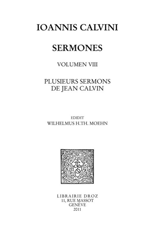 Series V : Sermones. Volumen VIII: Plusieurs sermons de Jean Calvin