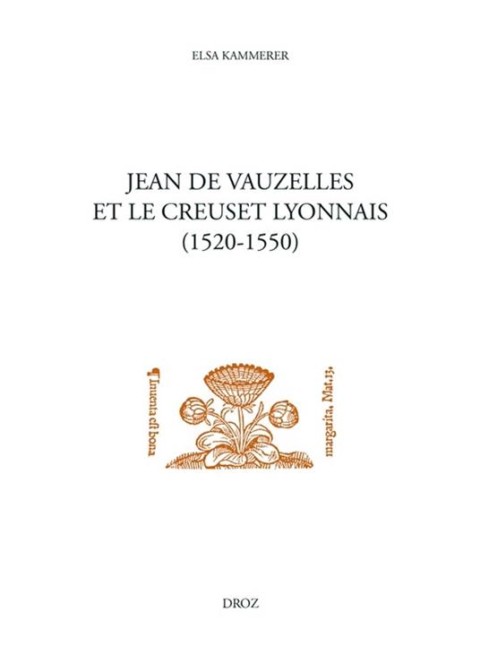 Jean de Vauzelles et le creuset lyonnais