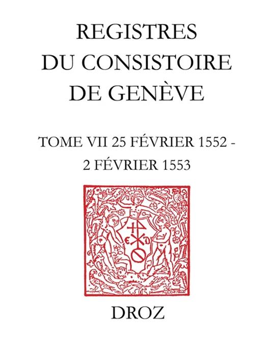 Registres du Consistoire de Genève au temps de Calvin