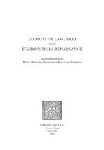 Les mots de la guerre dans l'Europe de la Renaissance