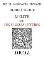 Mélite ou les fausses lettres : pièce comique