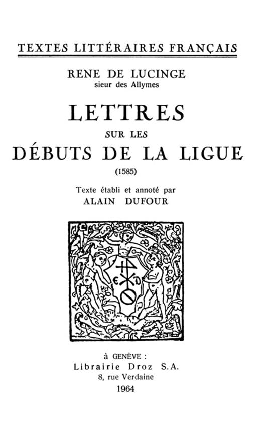 Lettres sur les débuts de la Ligue