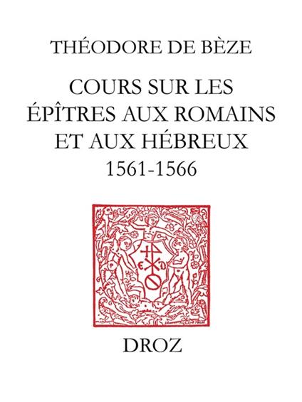 Cours sur les épîtres aux Romains et aux Hébreux : 1564-1566