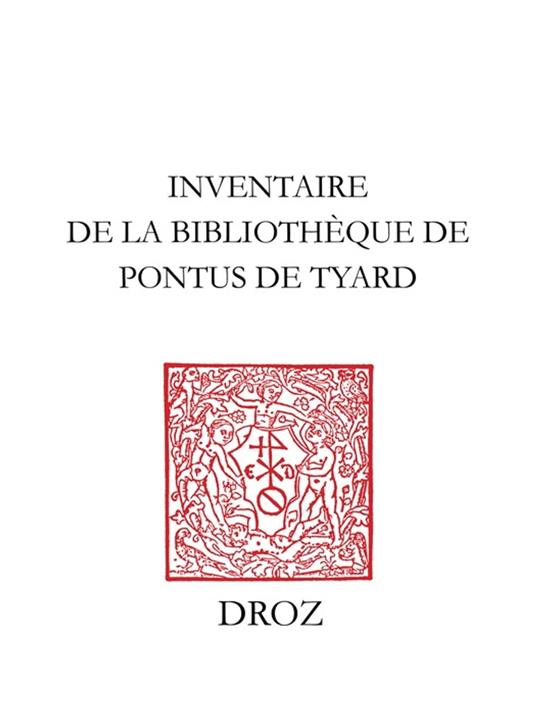 Inventaire de la bibliothèque de Pontus de Tyard