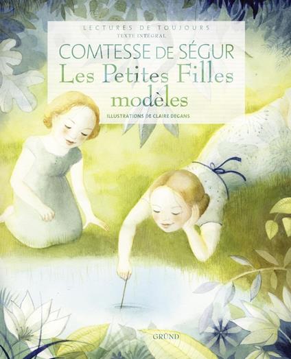 Les petites filles modèles - Sophie de Comtesse de Ségur,Degans Claire - ebook