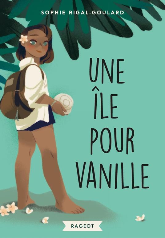 Une île pour Vanille - Sophie Rigal-Goulard - ebook