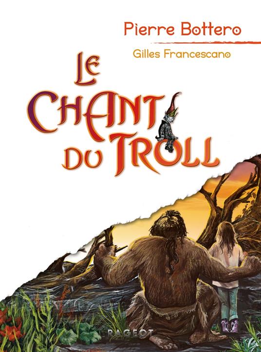 Le chant du troll - Pierre Bottero,Gilles Francescano - ebook