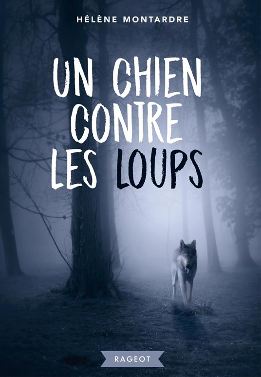 Un chien contre les loups - Hélène Montardre - ebook