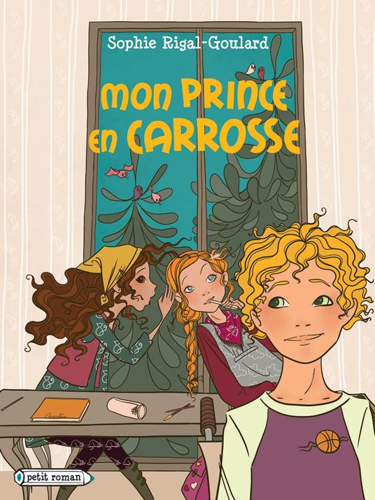 Mon prince en carrosse - Sophie Rigal-Goulard,Marlène Junius - ebook