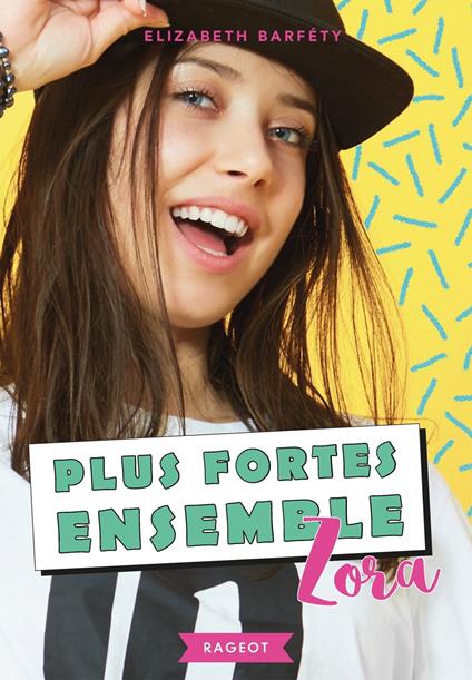 Plus fortes ensemble - Zora - Elizabeth Barfety - ebook