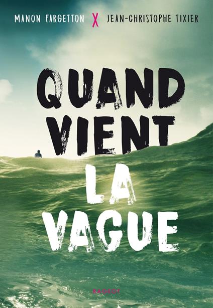 Quand vient la vague - Manon FARGETTON,Jean-Christophe Tixier - ebook