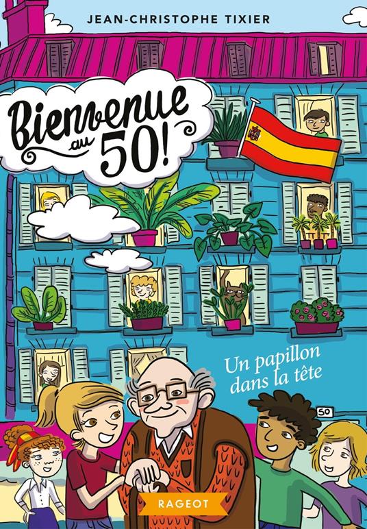 Bienvenue au 50 ! Un papillon dans la tête - Jean-Christophe Tixier,Caroline Ayrault - ebook