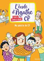 L'école d'Agathe CP - Ma galette de CP