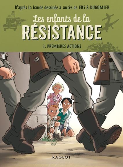 Les enfants de la résistance - Premières actions - dugomier,Cécile Jugla,Benoît Ers - ebook