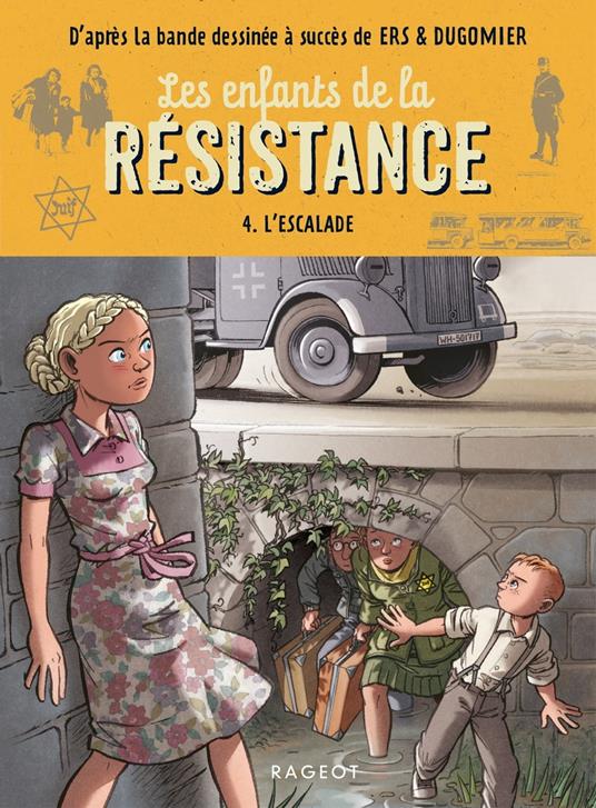 Les enfants de la résistance - L'escalade - dugomier,Cécile Jugla,Benoît Ers - ebook