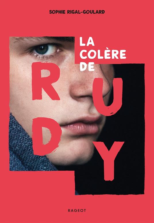 La colère de Rudy - Sophie Rigal-Goulard - ebook