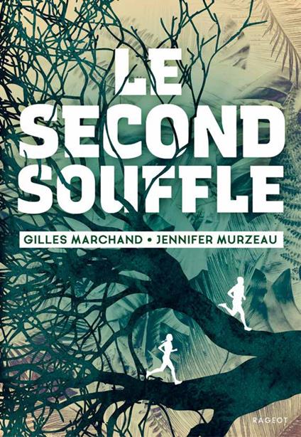 Le second souffle - Gilles Marchand,Jennifer MURZEAU - ebook