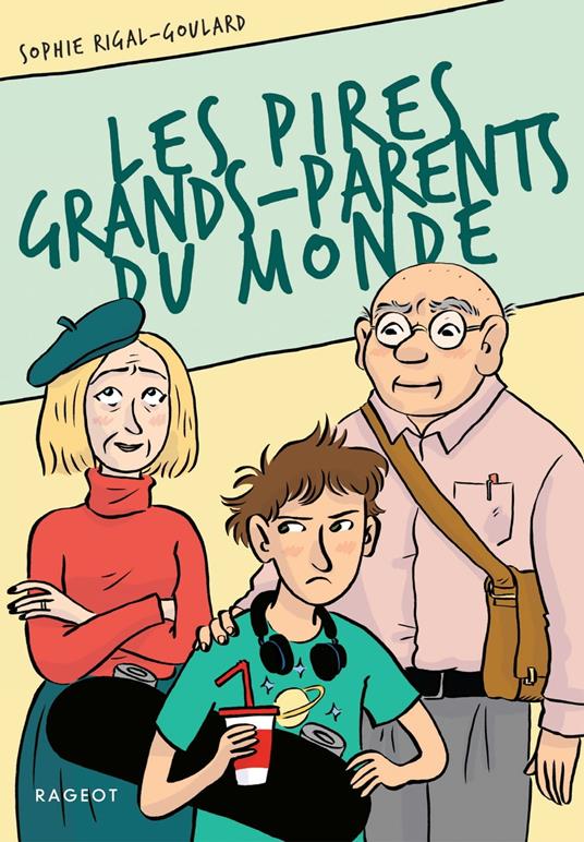 Les pires grands-parents du monde - Sophie Rigal-Goulard - ebook