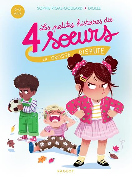 Les petites histoires des 4 soeurs - La grosse dispute - Sophie Rigal-Goulard - ebook