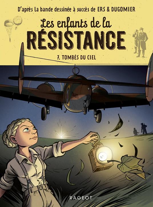 Les enfants de la résistance - Tombés du ciel - dugomier,Cécile Jugla,Benoît Ers - ebook