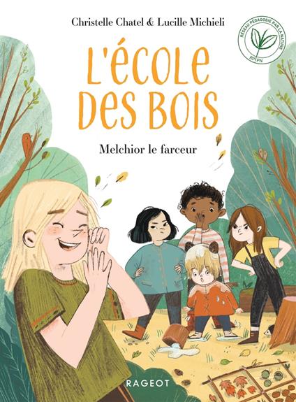 L'ECOLE DES BOIS - Melchior le farceur - Chatel Christelle,Lucille Michieli - ebook