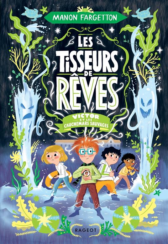 Les Tisseurs de rêves - Victor et les cauchemars sauvages - Manon FARGETTON,Antonin Faure - ebook