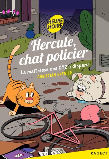 Hercule, chat policier - Tome 12 - La maîtresse des CM2 a disparu - Christian Grenier,Aurore Damant - ebook