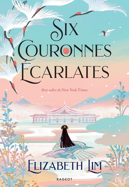 Six couronnes écarlates - Elizabeth Lim,Sophie Lamotte d'Argy - ebook