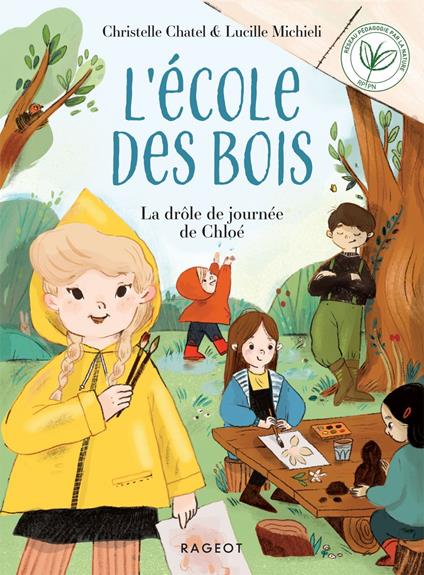 Ecole des bois - Tome 4, La drôle de journée de Chloé - Chatel Christelle,Lucille Michieli - ebook