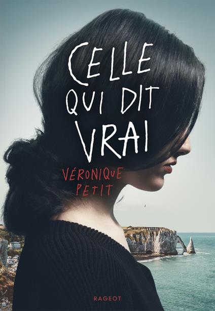 Celle qui dit vrai - Véronique Petit - ebook