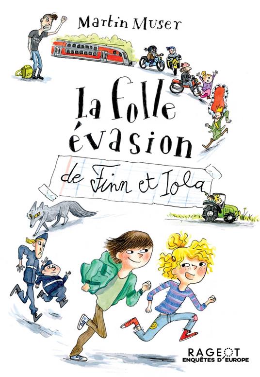 La folle évasion de Finn et Iola - Martin Muser,Isabelle Enderlein - ebook