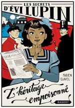 Les secrets d'Evi Lupin - Tome 1, L'héritage empoisonné