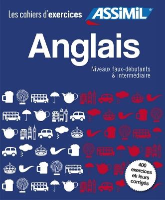 Anglais. Cahier d'exercices. Faux-débutants-Intermédiaire - Hélène Bauchart - copertina