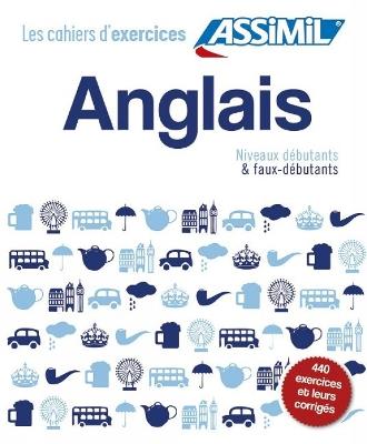 Anglais. Cahiers d'exercices. Débutants et faux-débutants - Hélène Bauchart - copertina