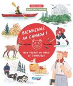 Bienvenue au Canada! Mon voyage au nord de l'Amérique