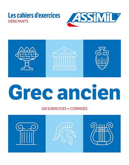 Grec ancien. Cahier d'exercices. Débutants - Jean-Pierre Guglielmi - copertina