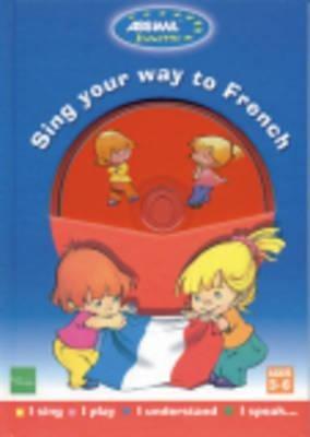 Sing your way to French. Con CD Audio - copertina