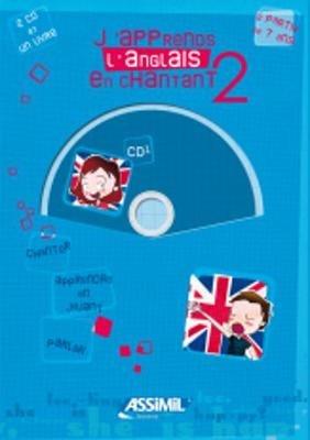 J'apprends l'anglais en chantant. Con CD Audio. Vol. 2 - M. Deruelles,Jean-François Leroux,Jeanette Loric - copertina